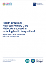 Health Creation: How can Primary Care Networks succeed in reducing health inequalities?: Report from a multi-stakeholder event held in July 2019